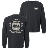 You Can't Rush Your Healing Long Sleeve (Washed Black) [SMALL & LARGE ONLY]